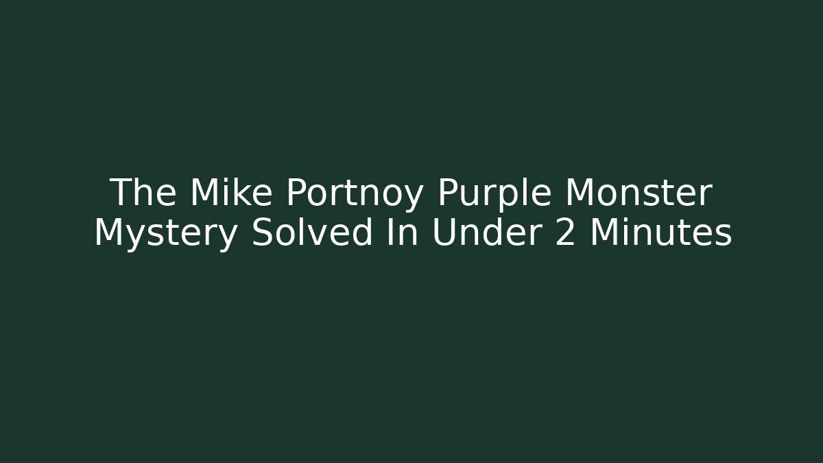 The Mike Portnoy Purple Monster Mystery Solved In Under 2 Minutes