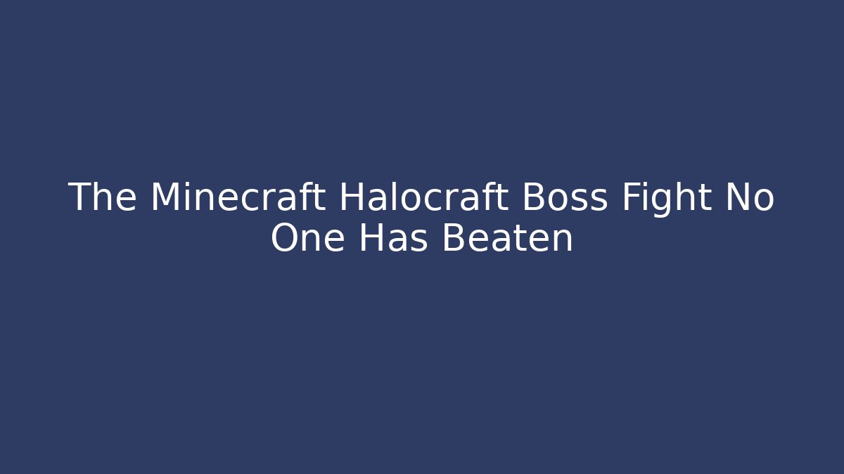 The Minecraft Halocraft Boss Fight No One Has Beaten