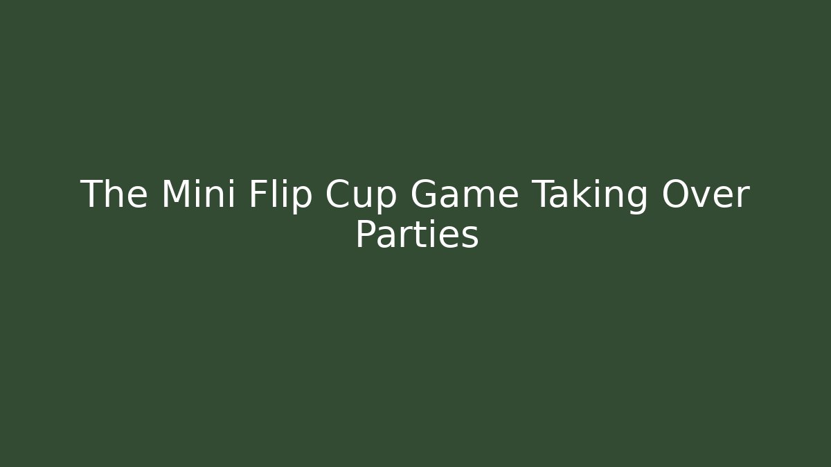 The Mini Flip Cup Game Taking Over Parties - Método de Aprovação