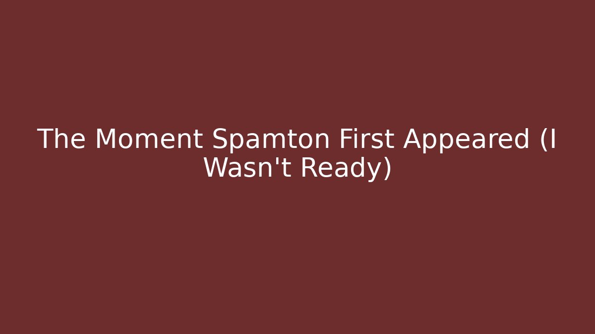The Moment Spamton First Appeared (I Wasn't Ready) - Método de Aprovação