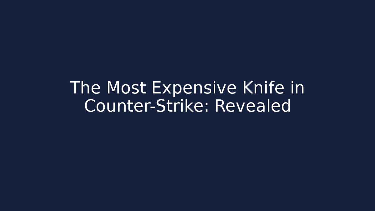 The Most Expensive Knife in Counter-Strike: Revealed - Método de Aprovação