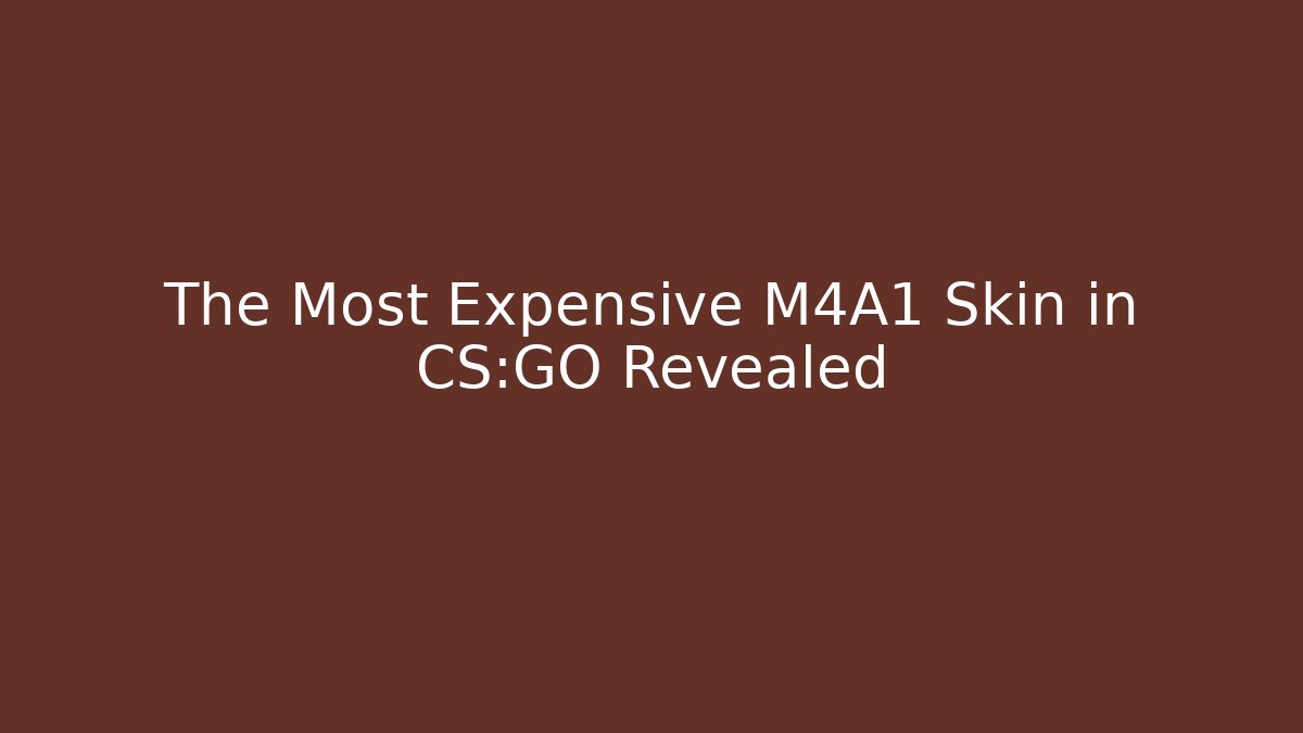 The Most Expensive M4A1 Skin in CS:GO Revealed
