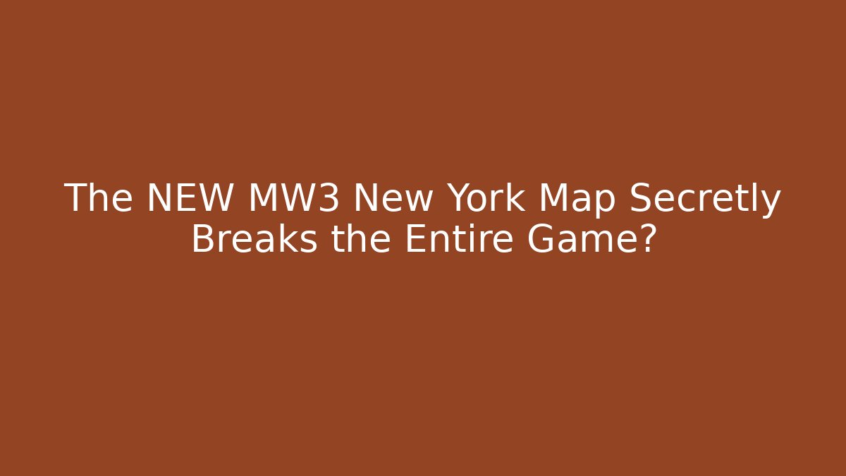The NEW MW3 New York Map Secretly Breaks the Entire Game?