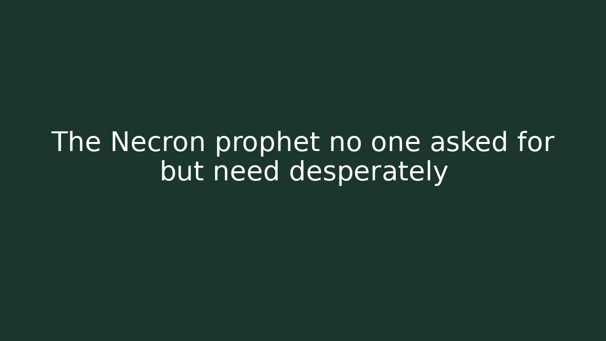 The Necron prophet no one asked for but need desperately