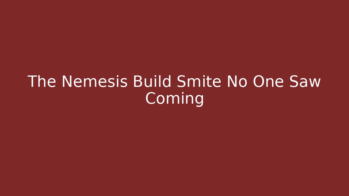The Nemesis Build Smite No One Saw Coming