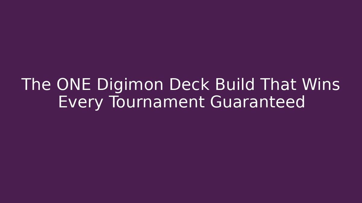 The ONE Digimon Deck Build That Wins Every Tournament Guaranteed