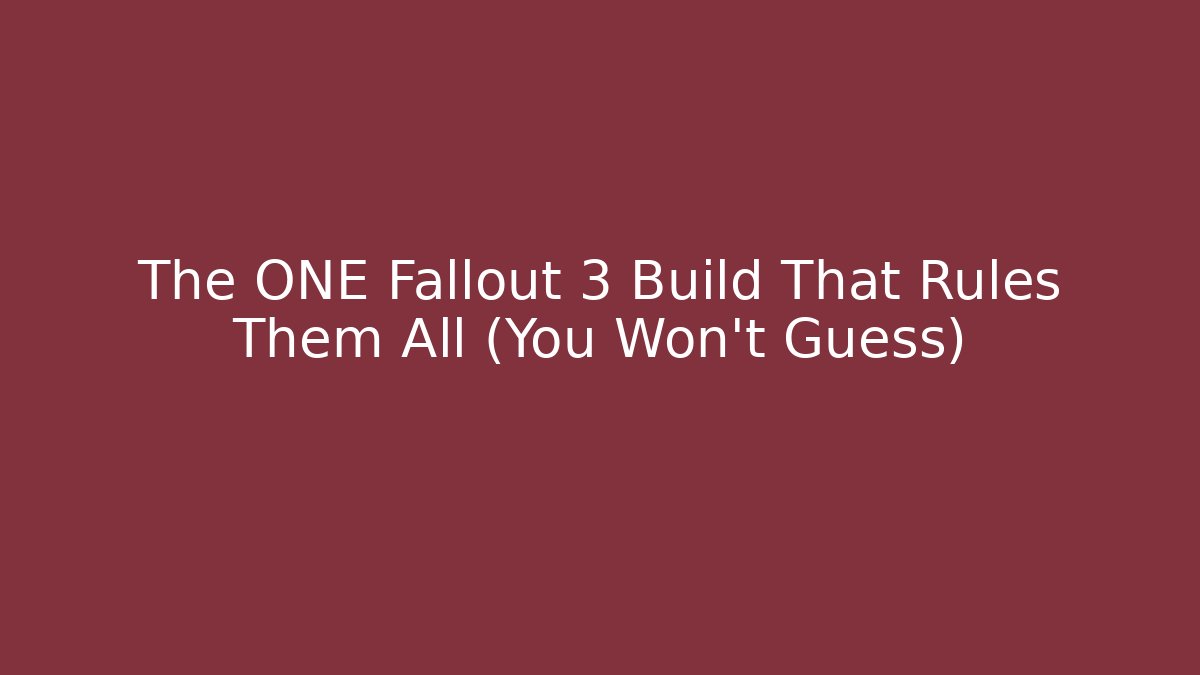 The ONE Fallout 3 Build That Rules Them All (You Won't Guess)