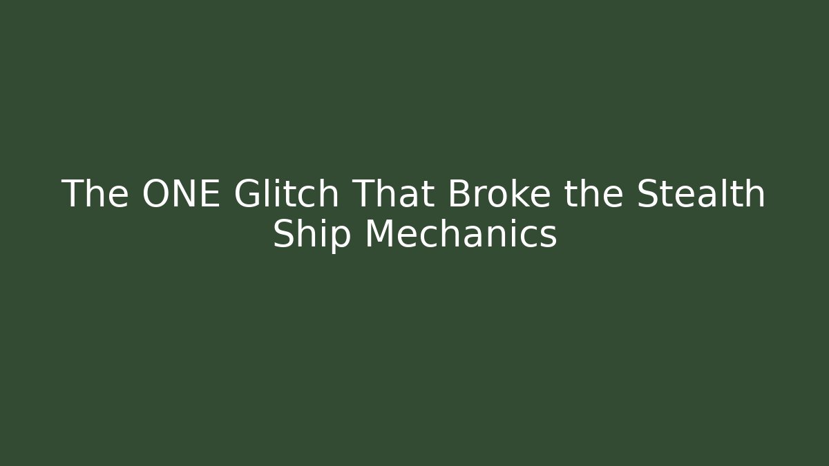 The ONE Glitch That Broke the Stealth Ship Mechanics - Método de Aprovação