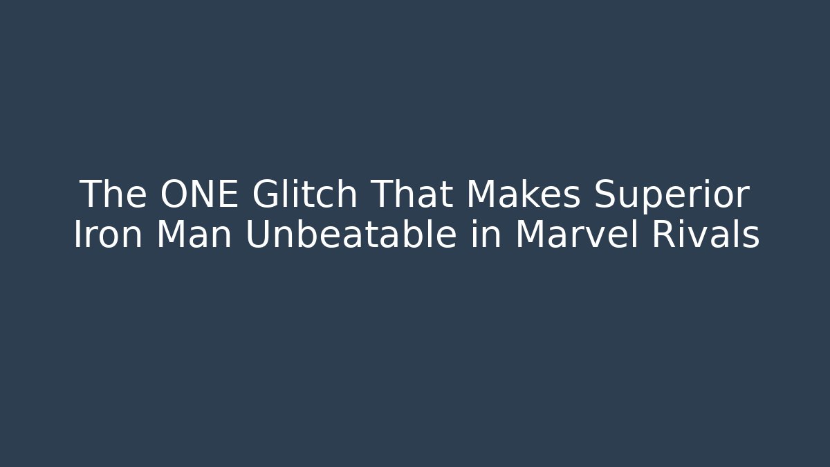 The ONE Glitch That Makes Superior Iron Man Unbeatable in Marvel Rivals