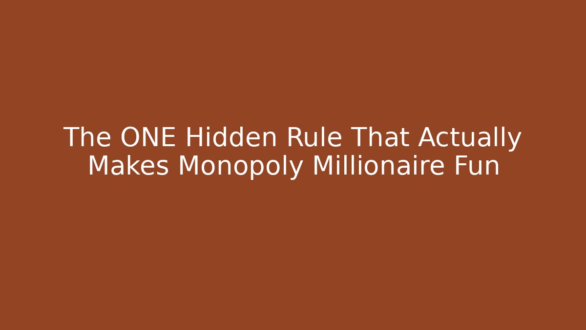 The ONE Hidden Rule That Actually Makes Monopoly Millionaire Fun - Método de Aprovação