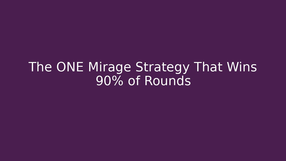 The ONE Mirage Strategy That Wins 90% of Rounds
