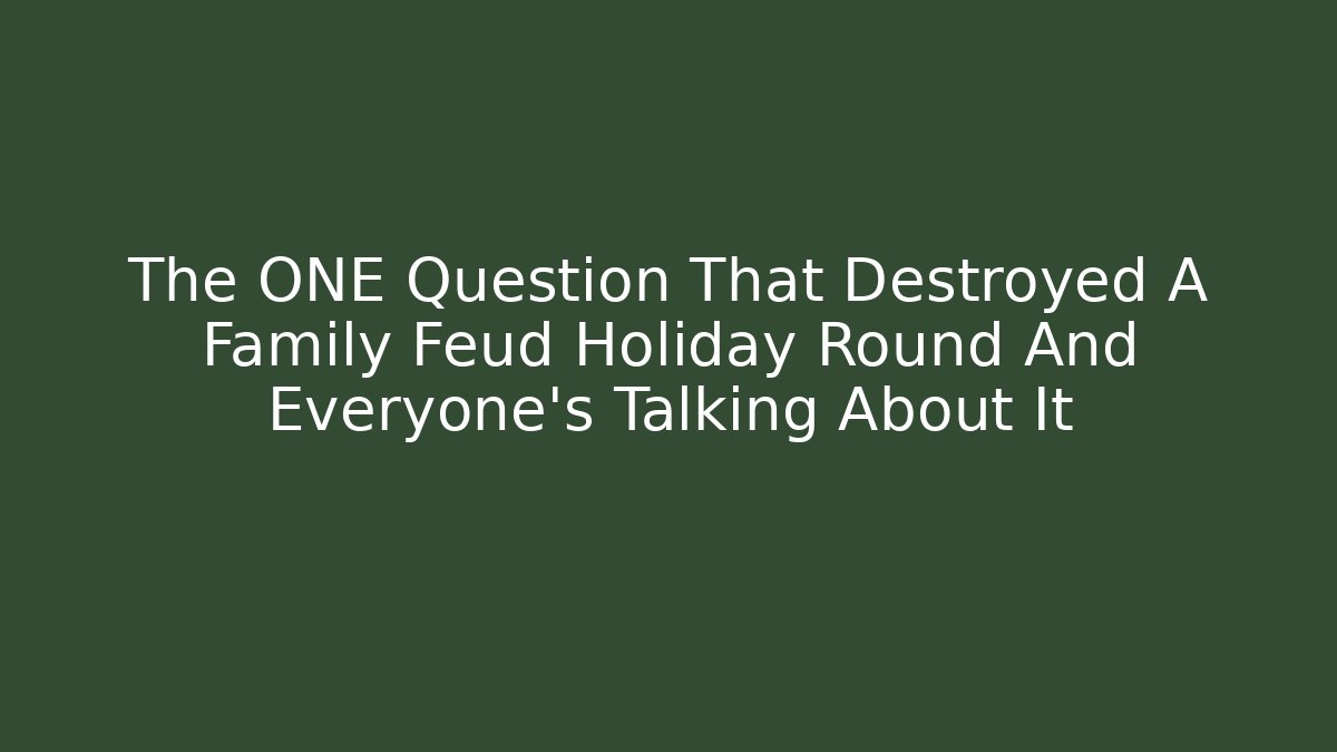 The ONE Question That Destroyed A Family Feud Holiday Round And Everyone’s Talking About It - Método de Aprovação