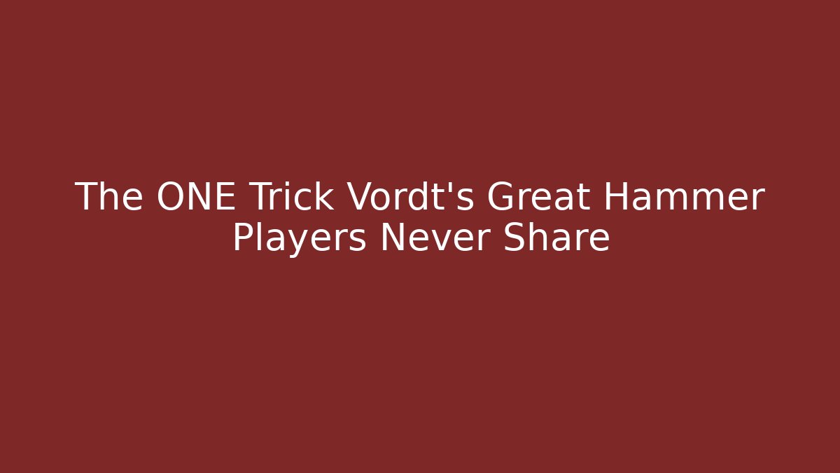 The ONE Trick Vordt's Great Hammer Players Never Share