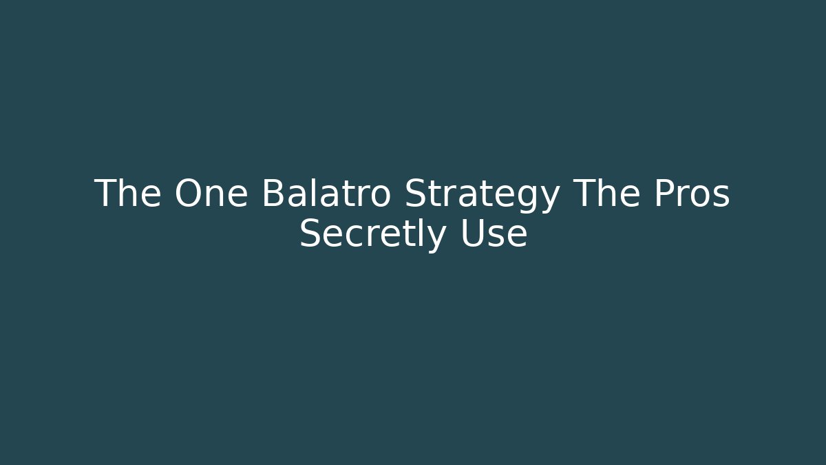 The One Balatro Strategy The Pros Secretly Use