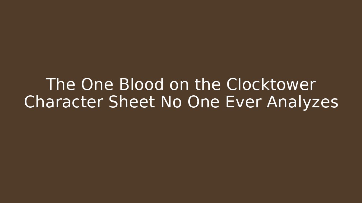 The One Blood on the Clocktower Character Sheet No One Ever Analyzes