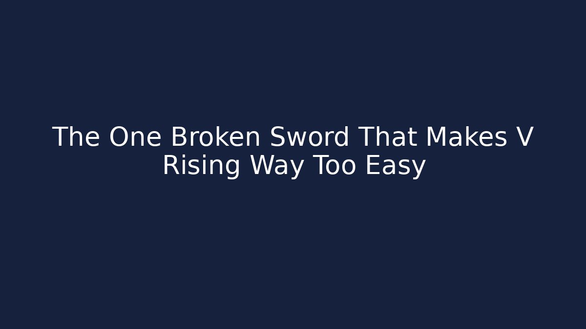The One Broken Sword That Makes V Rising Way Too Easy