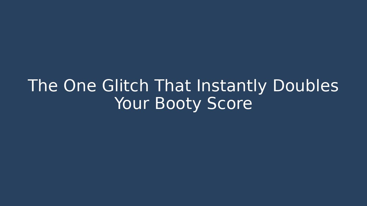The One Glitch That Instantly Doubles Your Booty Score - Método de Aprovação