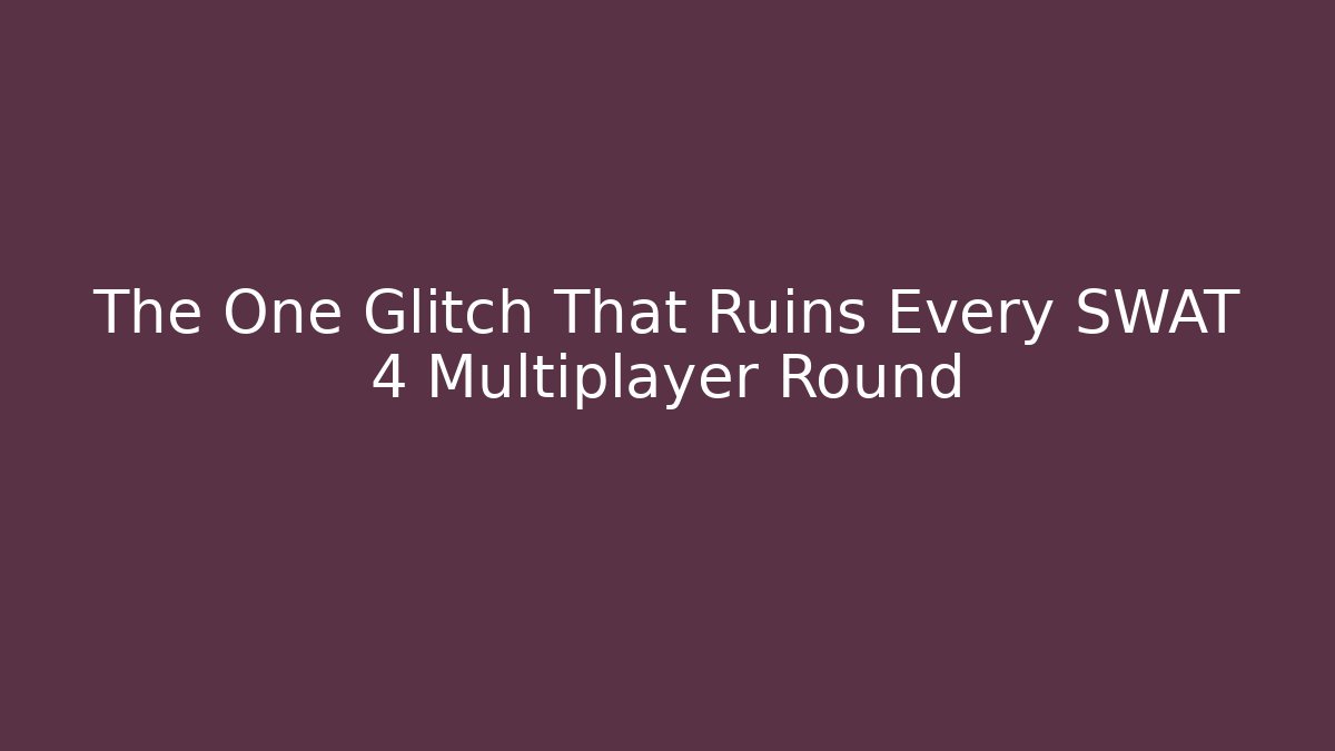 The One Glitch That Ruins Every SWAT 4 Multiplayer Round - Método de Aprovação