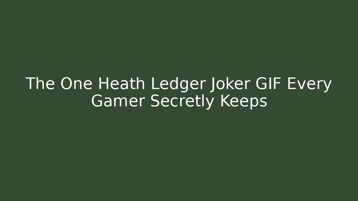 The One Heath Ledger Joker GIF Every Gamer Secretly Keeps
