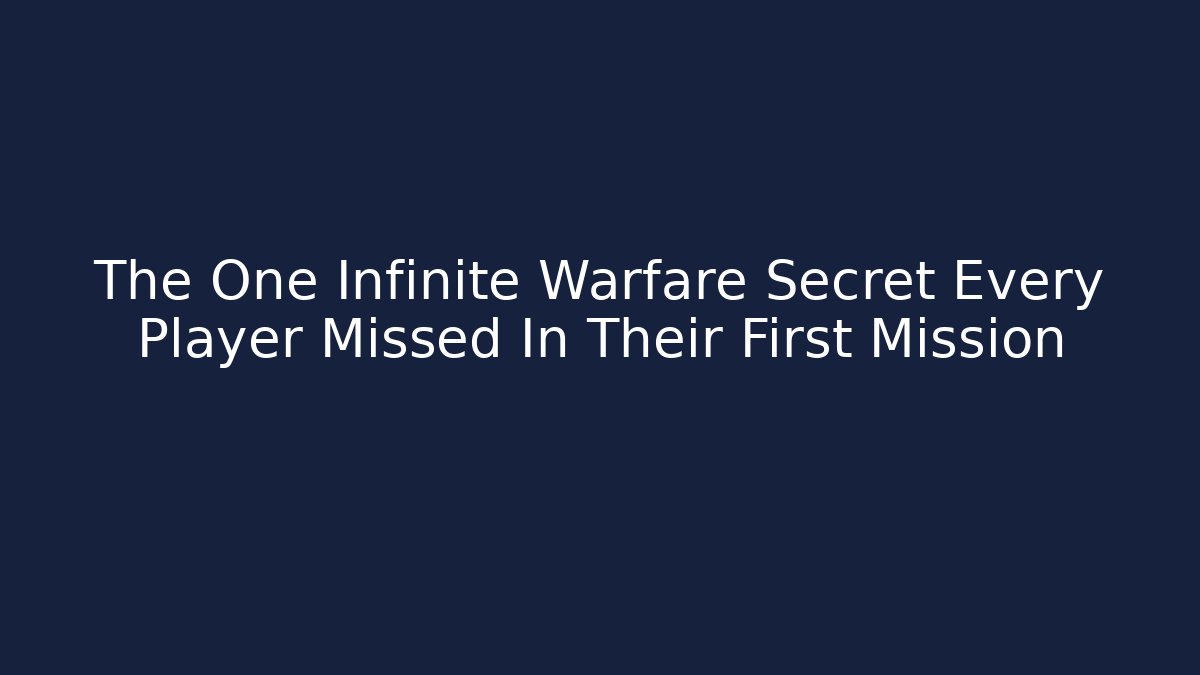The One Infinite Warfare Secret Every Player Missed In Their First Mission