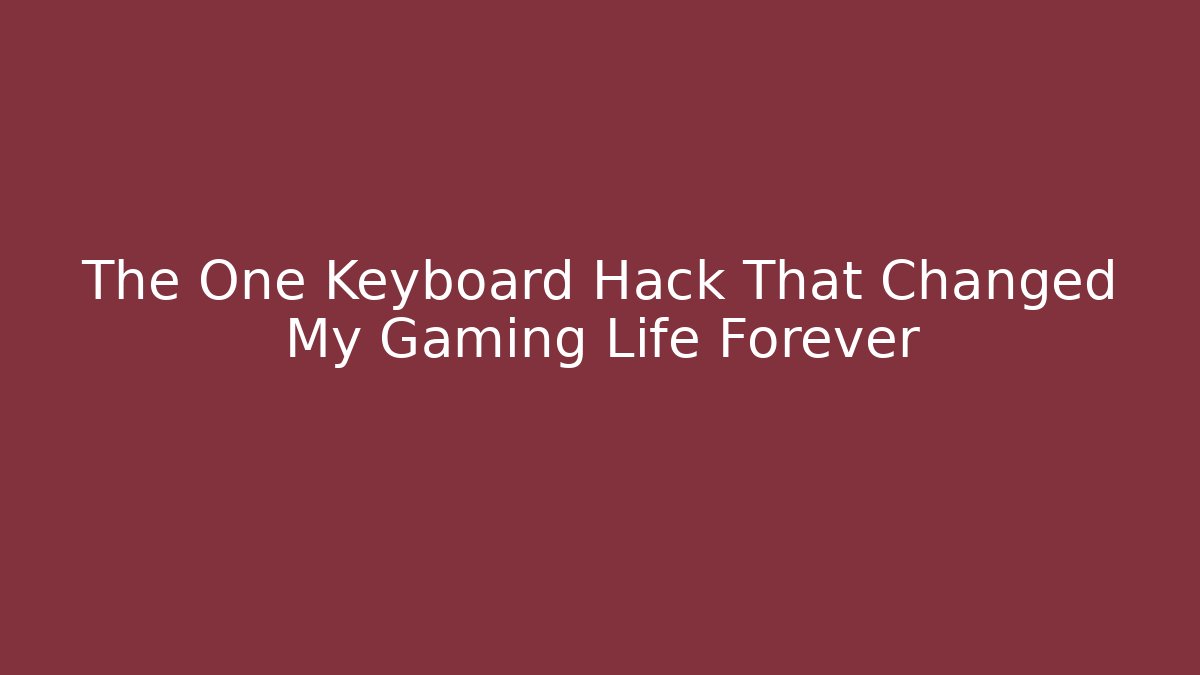 The One Keyboard Hack That Changed My Gaming Life Forever - Método de Aprovação