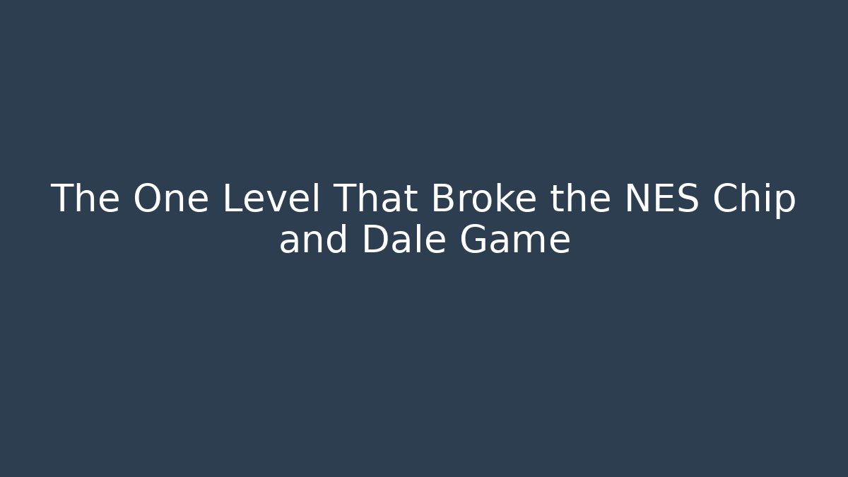 The One Level That Broke the NES Chip and Dale Game - Método de Aprovação