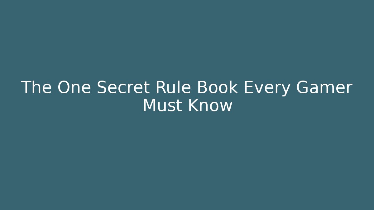 The One Secret Rule Book Every Gamer Must Know - Método de Aprovação