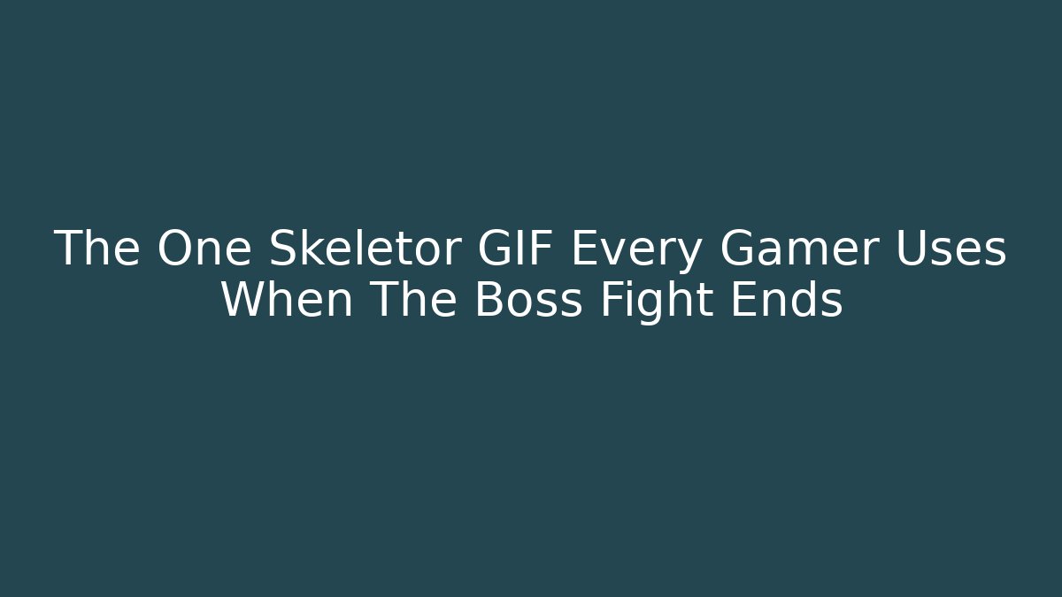 The One Skeletor GIF Every Gamer Uses When The Boss Fight Ends