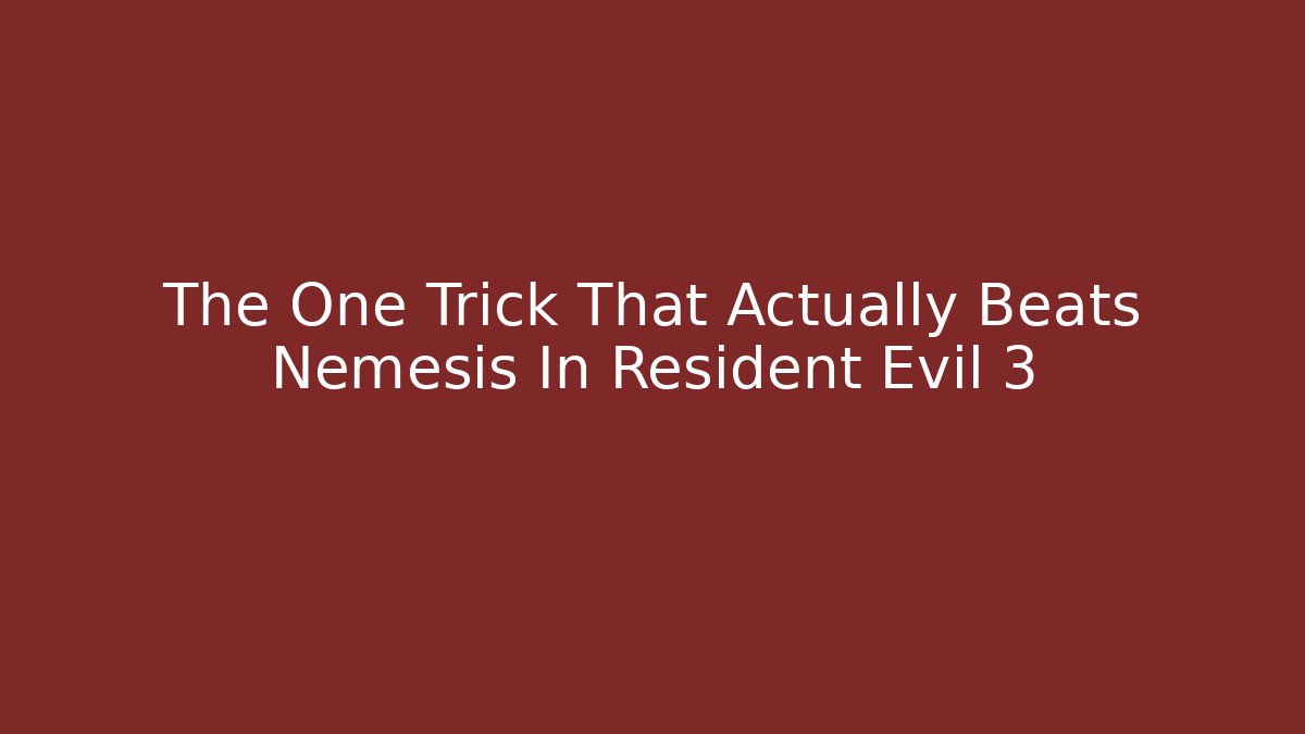 The One Trick That Actually Beats Nemesis In Resident Evil 3