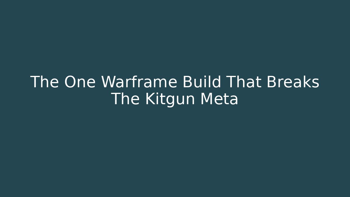 The One Warframe Build That Breaks The Kitgun Meta