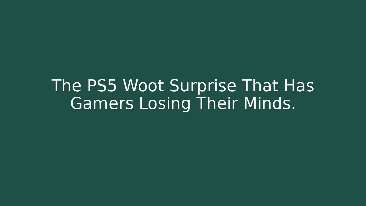 The PS5 Woot Surprise That Has Gamers Losing Their Minds.