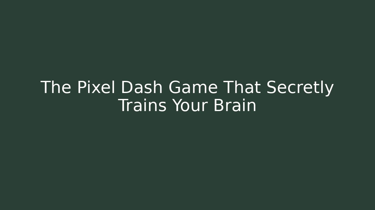 The Pixel Dash Game That Secretly Trains Your Brain
