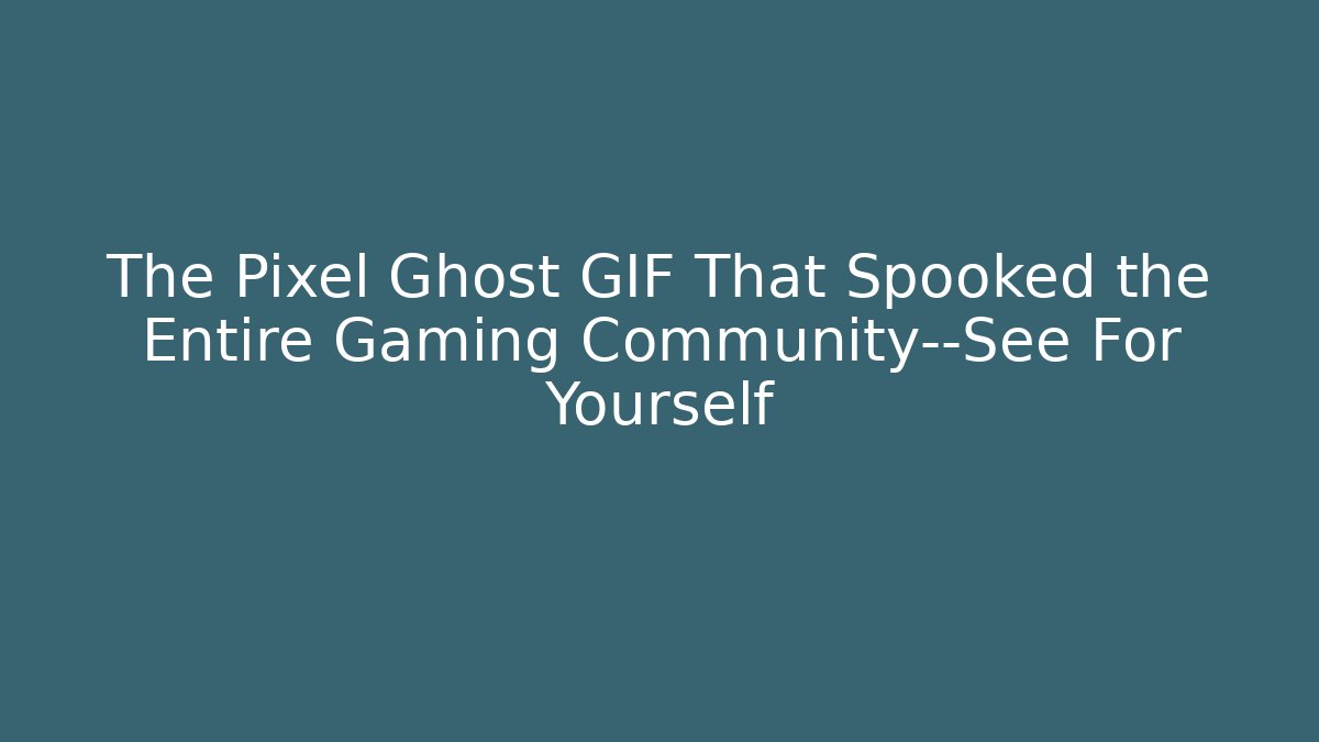 The Pixel Ghost GIF That Spooked the Entire Gaming Community—See For Yourself