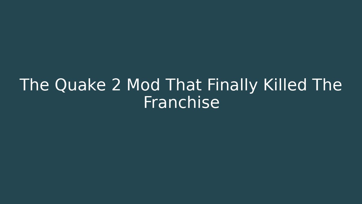 The Quake 2 Mod That Finally Killed The Franchise