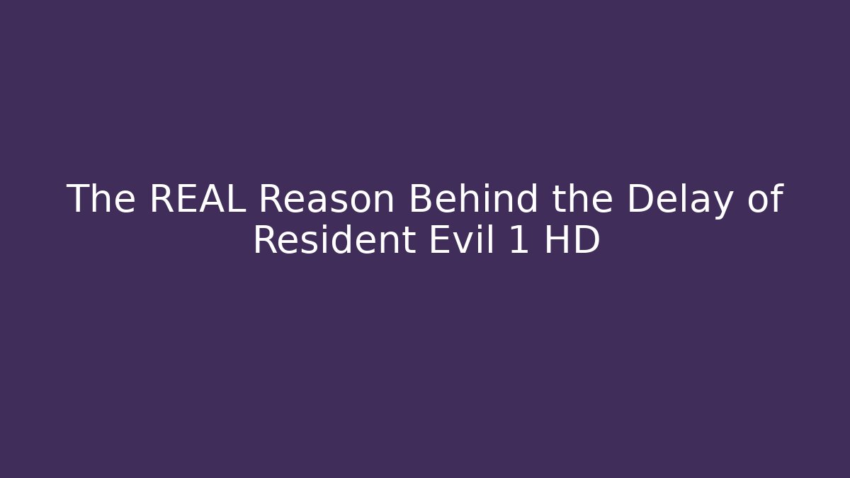 The REAL Reason Behind the Delay of Resident Evil 1 HD - Método de Aprovação