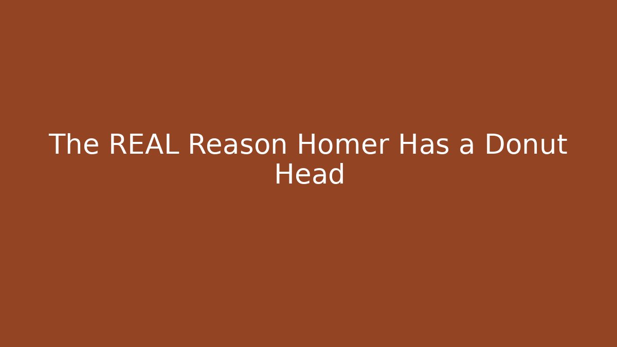 The REAL Reason Homer Has a Donut Head