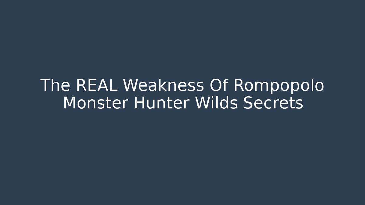 The REAL Weakness Of Rompopolo Monster Hunter Wilds Secrets
