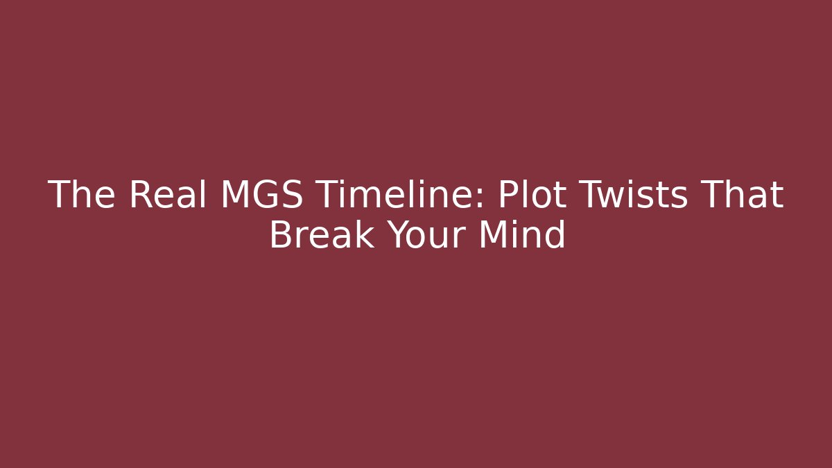 The Real MGS Timeline: Plot Twists That Break Your Mind - Método de Aprovação