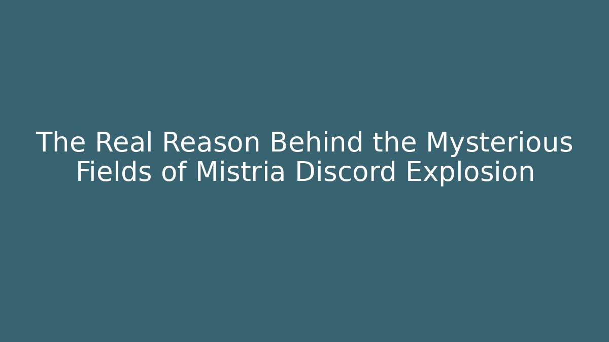 The Real Reason Behind the Mysterious Fields of Mistria Discord Explosion