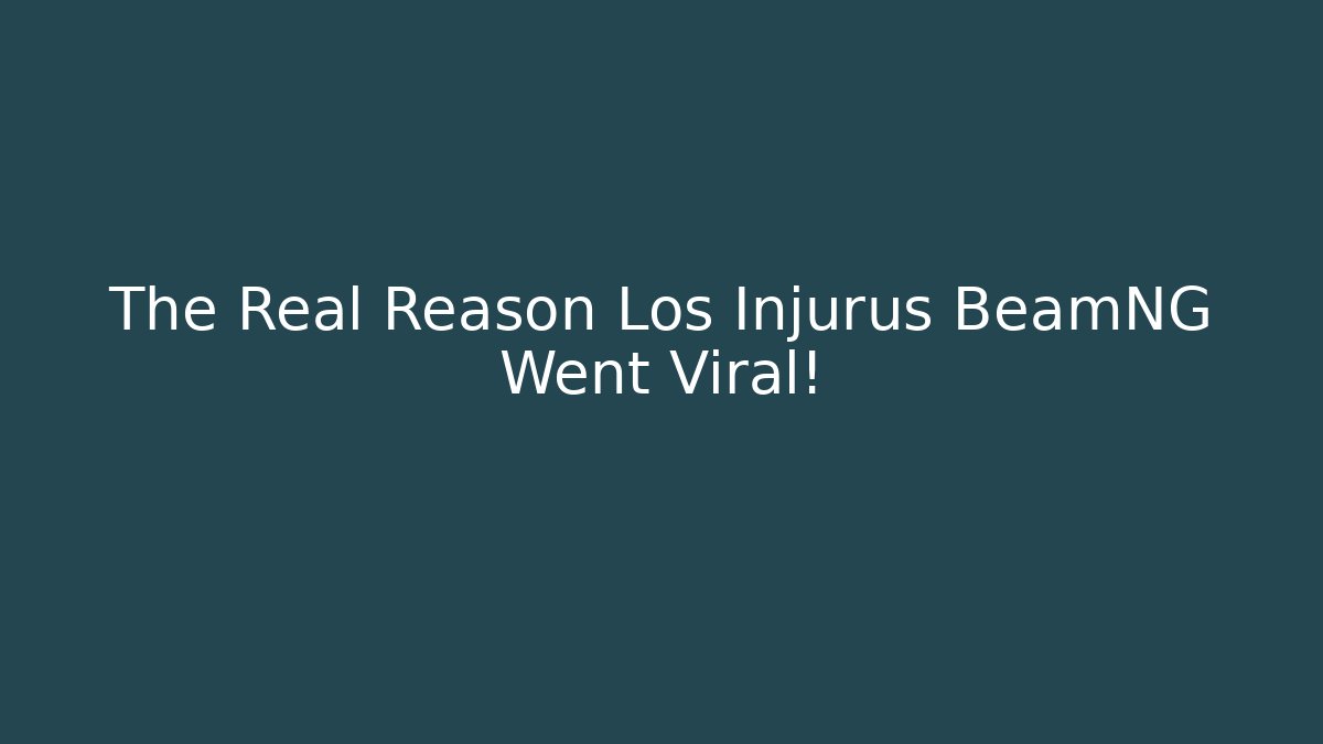 The Real Reason Los Injurus BeamNG Went Viral!