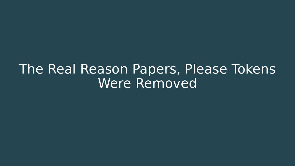 The Real Reason Papers, Please Tokens Were Removed