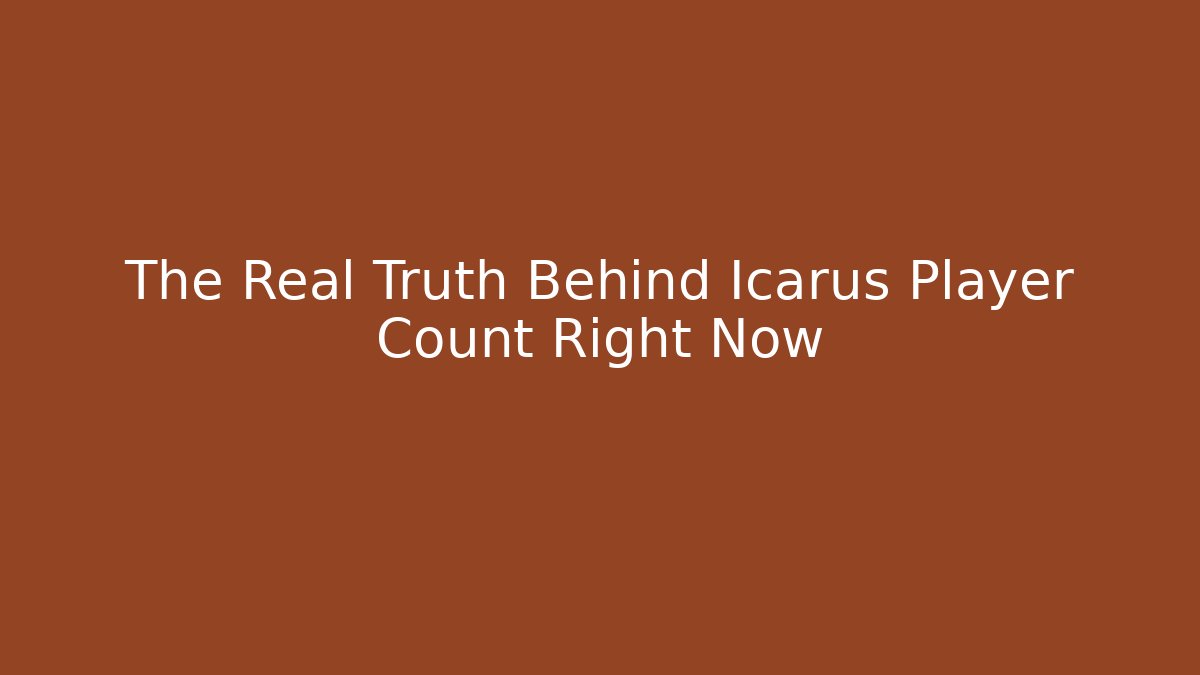The Real Truth Behind Icarus Player Count Right Now