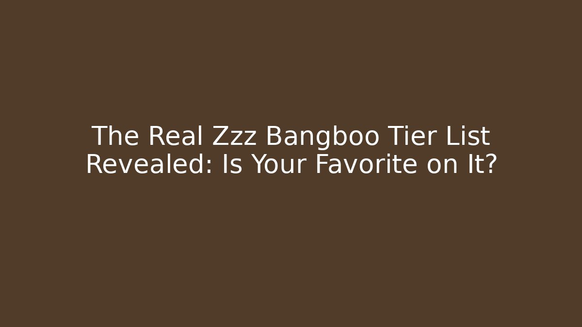 The Real Zzz Bangboo Tier List Revealed: Is Your Favorite on It?