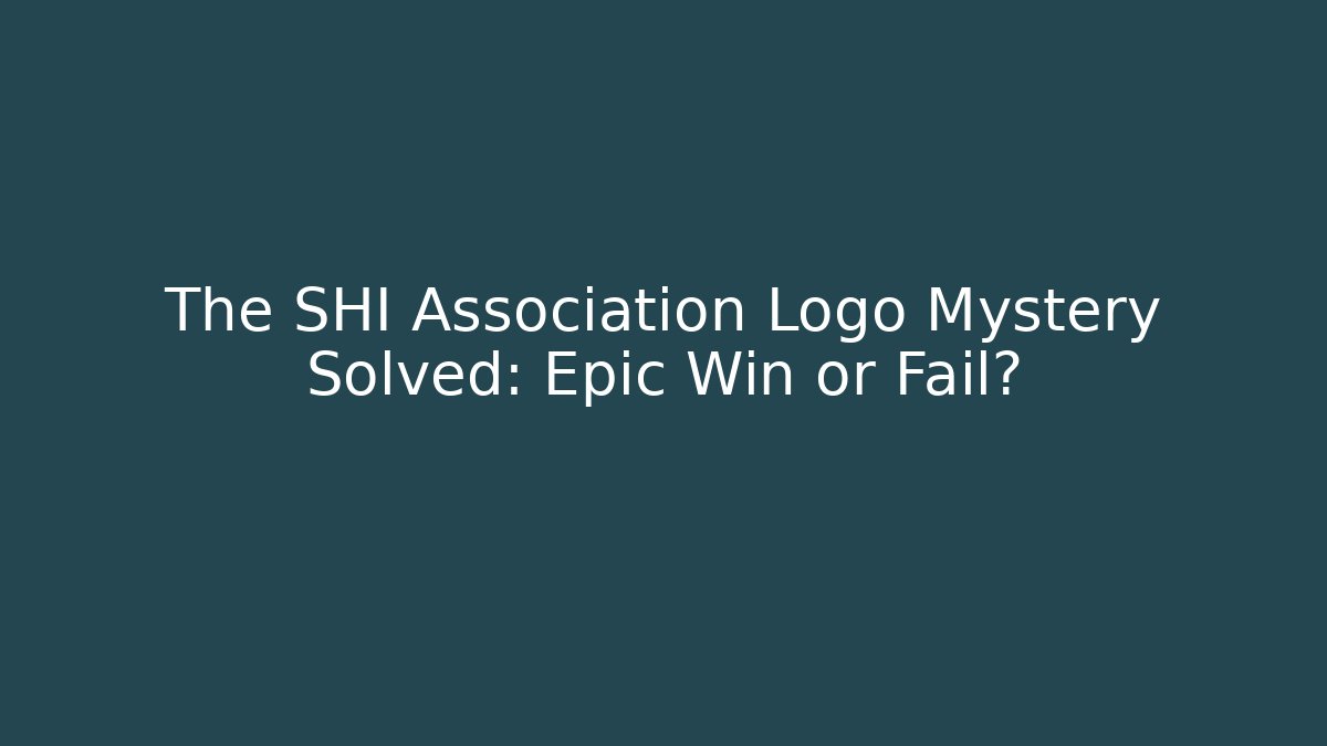 The SHI Association Logo Mystery Solved: Epic Win or Fail?