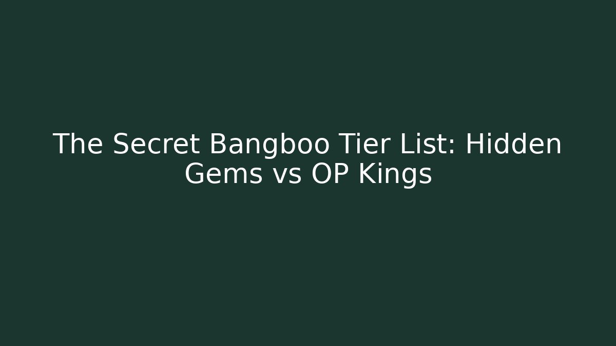 The Secret Bangboo Tier List: Hidden Gems vs OP Kings