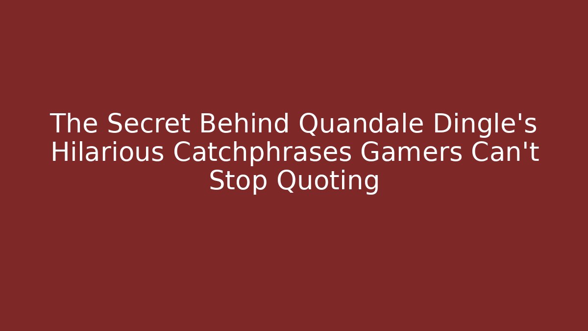The Secret Behind Quandale Dingle’s Hilarious Catchphrases Gamers Can’t Stop Quoting