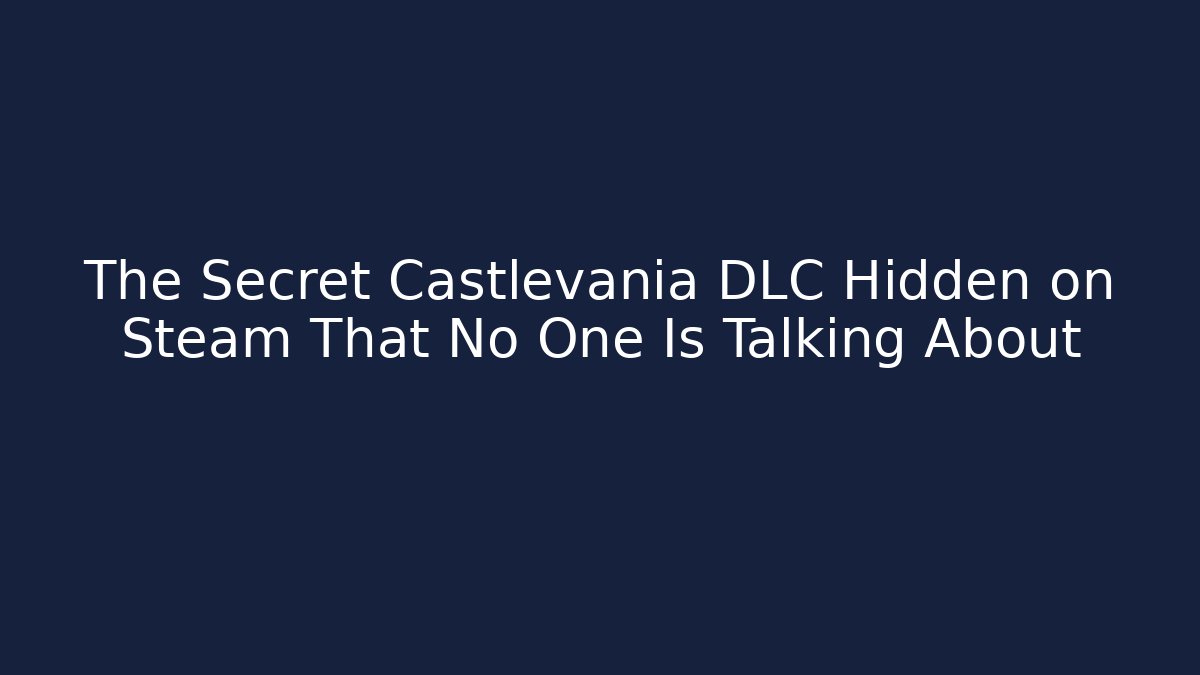 The Secret Castlevania DLC Hidden on Steam That No One Is Talking About