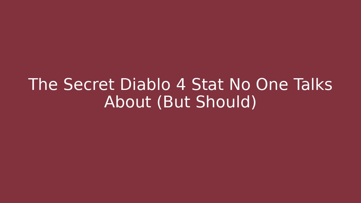 The Secret Diablo 4 Stat No One Talks About (But Should)