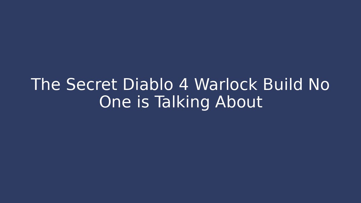 The Secret Diablo 4 Warlock Build No One is Talking About
