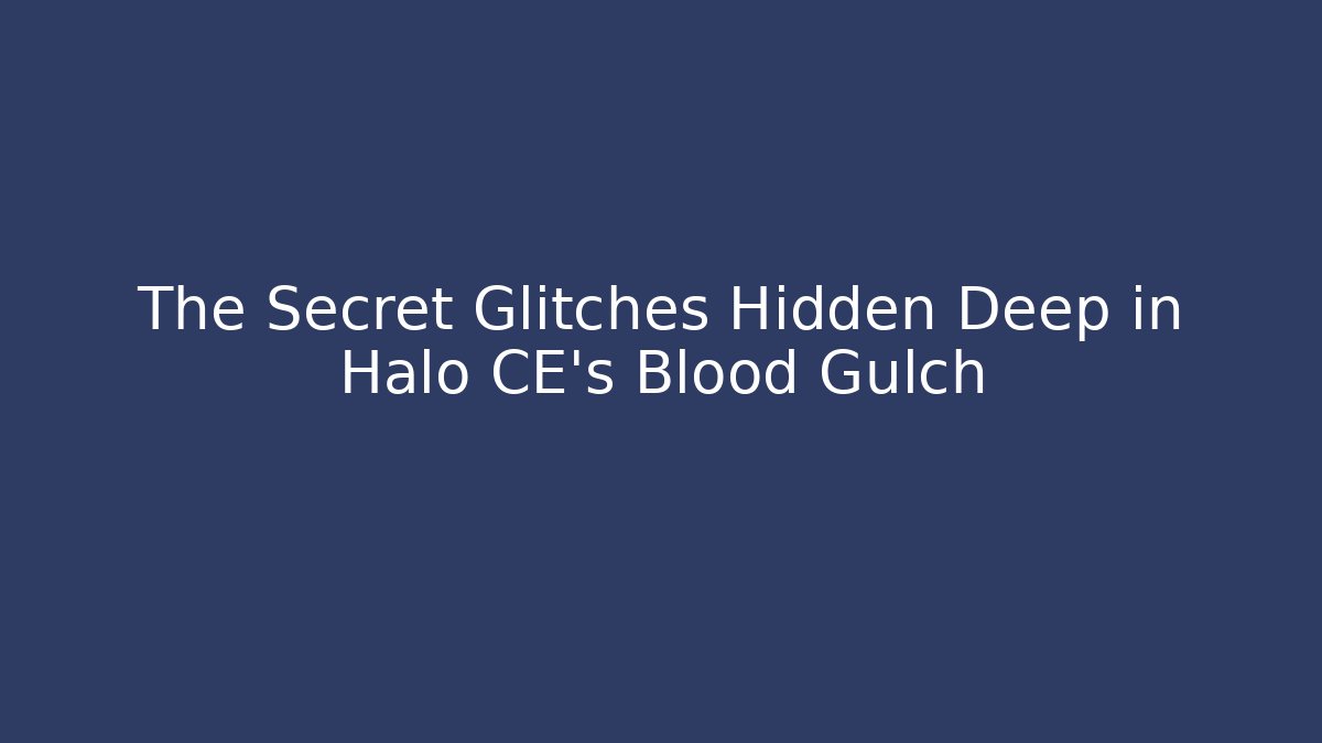 The Secret Glitches Hidden Deep in Halo CE's Blood Gulch